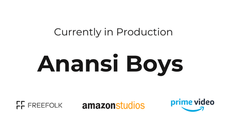 Currently in Production: Anansi Boys